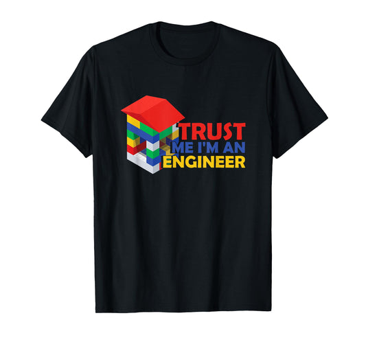 Trust Me I Am An Engineer | Building Blocks| Master Builder T-Shirt