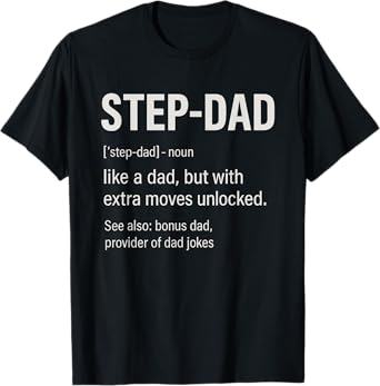 Father's Day Step-Dad Funny Bonusdad Definition T-Shirt