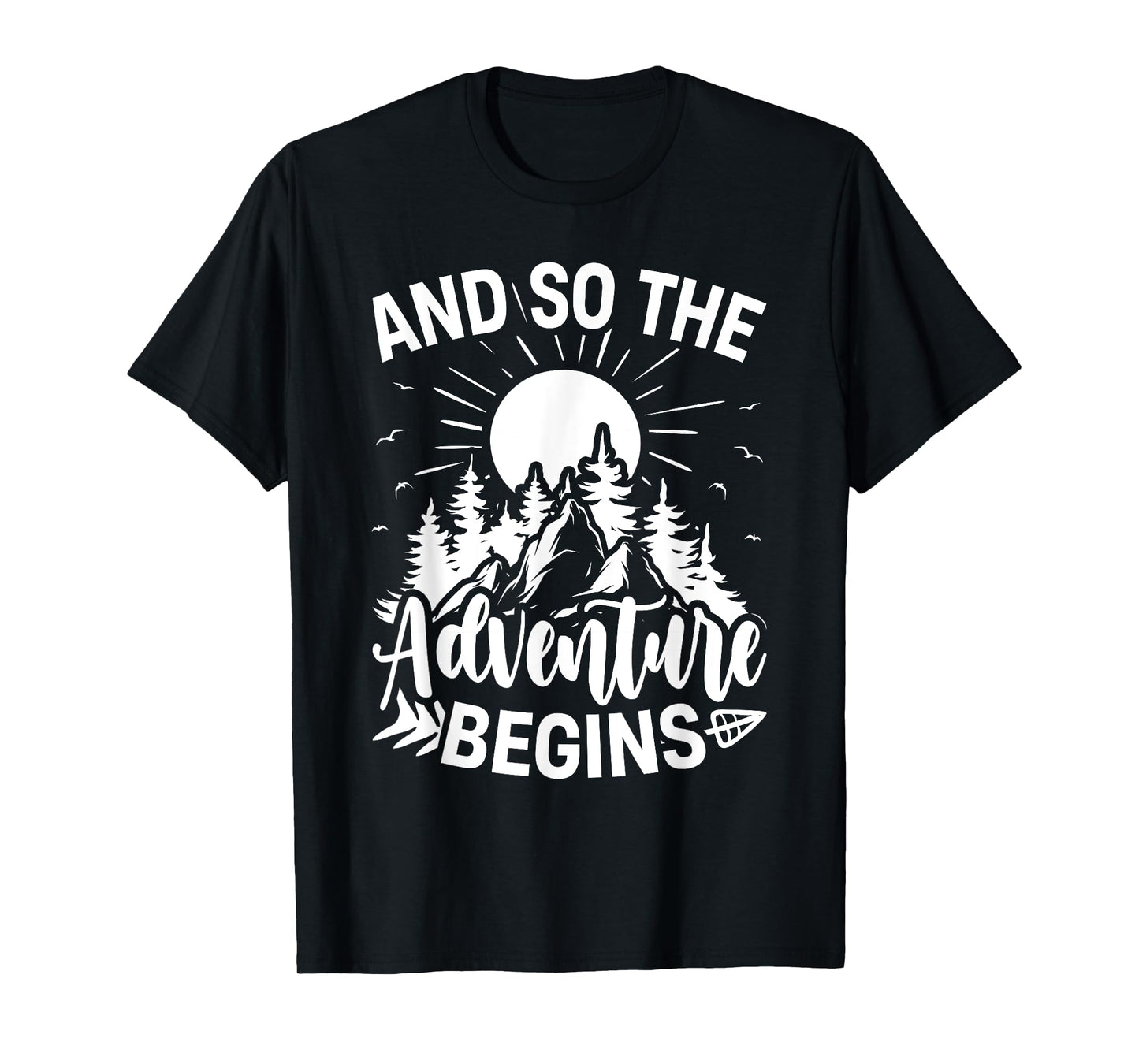 And So The Adventure Begins Adventure Camping T-Shirt