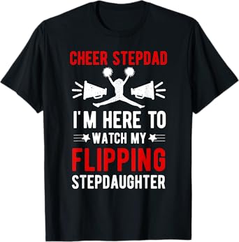 Cheer Stepdad My Flippin' Stepdaughter Cheerleader Step Dad T-Shirt