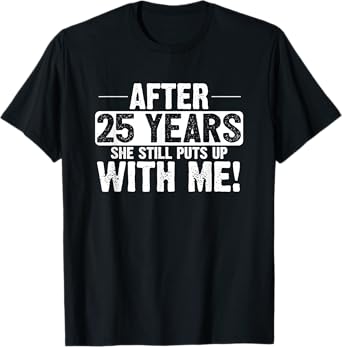 25th Anniversary 25 Years Marriage Husband Gift T-Shirt