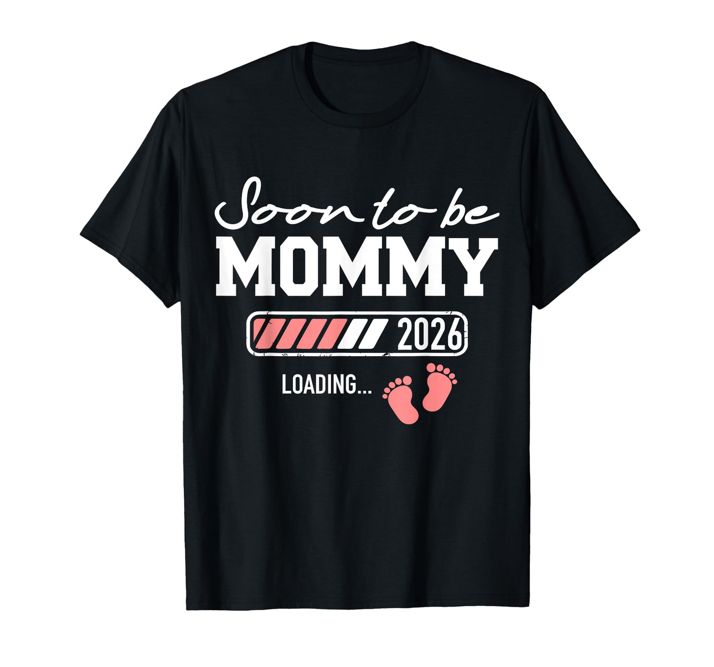 Soon to be Mommy 2026 Loading T-Shirt