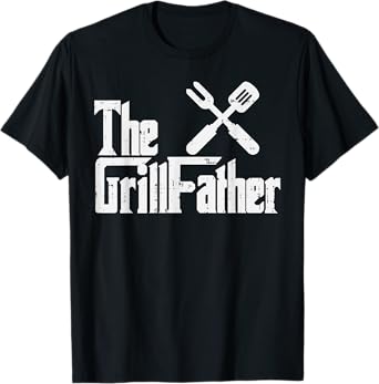 Grill Father Funny Grilling Parody Dad Papa Husband Men Gift T-Shirt