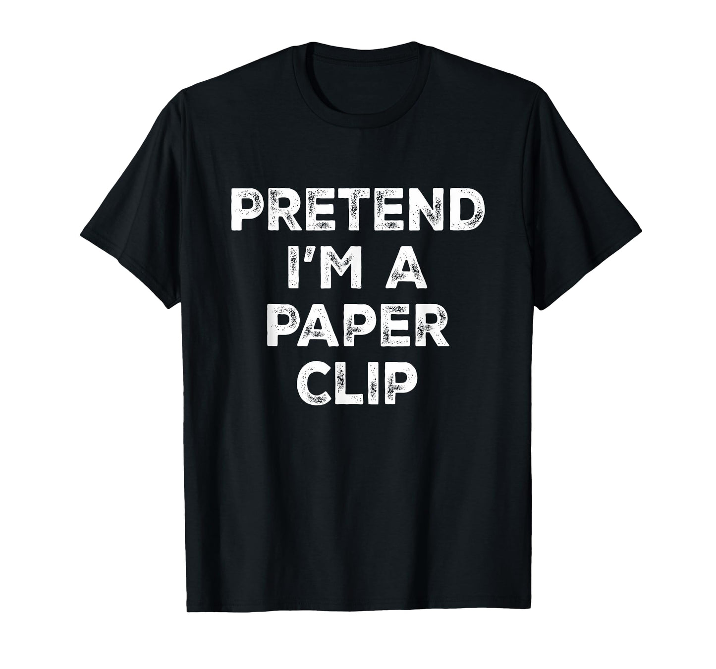 Pretend I'm A Paper Clip Lazy Halloween Costume T-Shirt