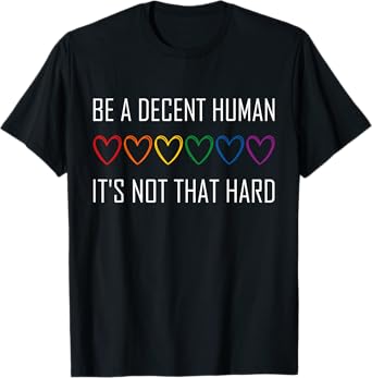 Retro Vintage Funny Be A Decent Human It's Not That Hard T-Shirt