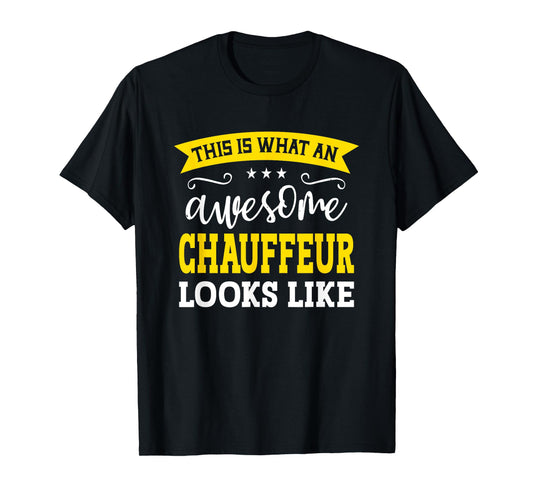 Funny Chauffeur Gifts Chauffeur Tee Black Unisex-Adults T-Shirt Small