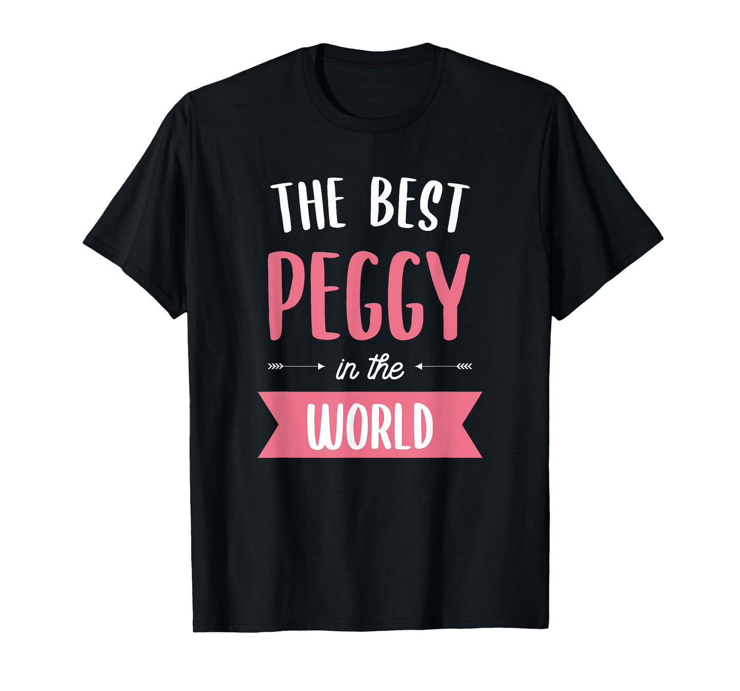 The Best Peggy In The World T-Shirt
