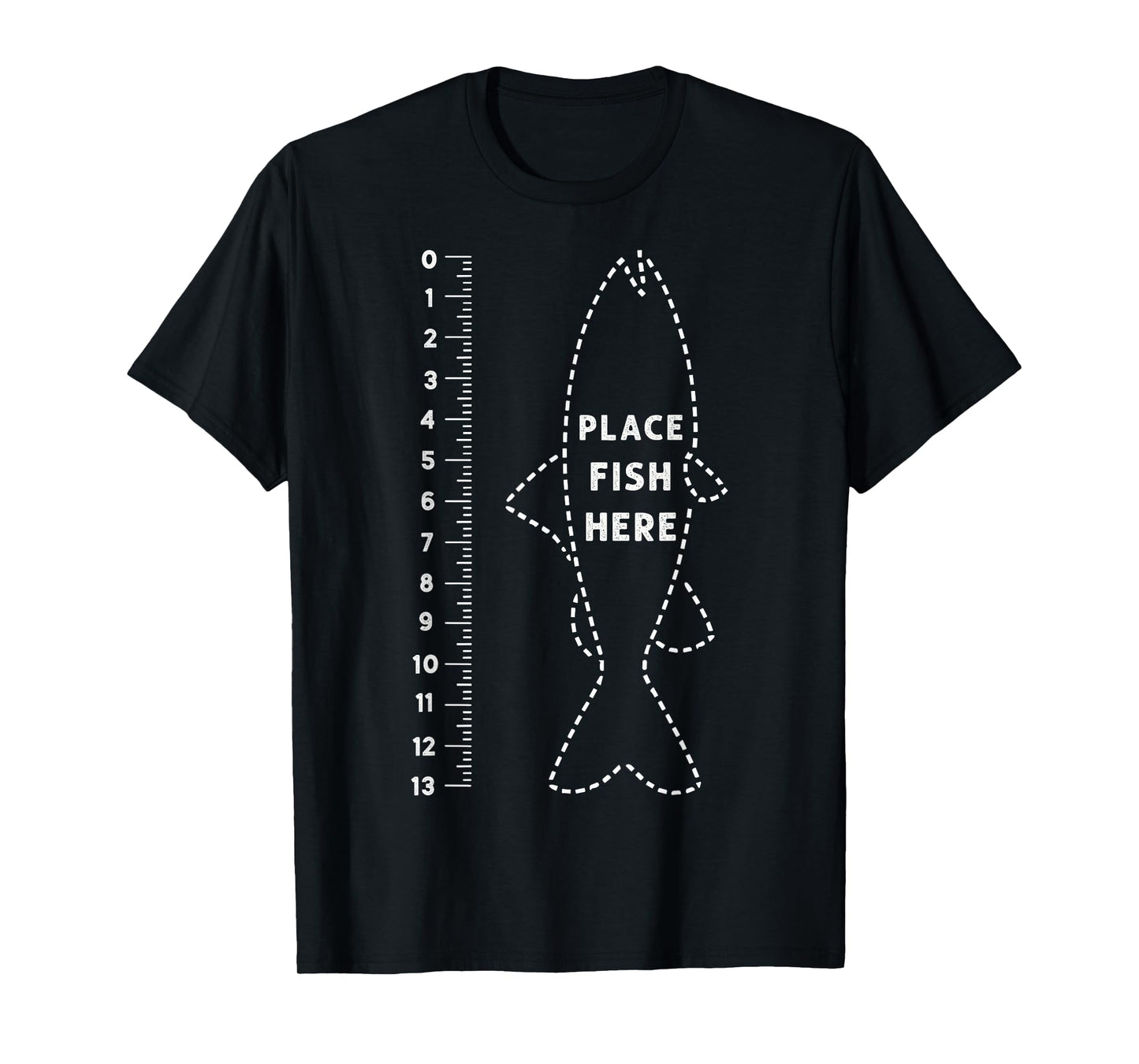 Funny Fish Ruler Tee Place Fish Here Fishing Humor Angler T-Shirt
