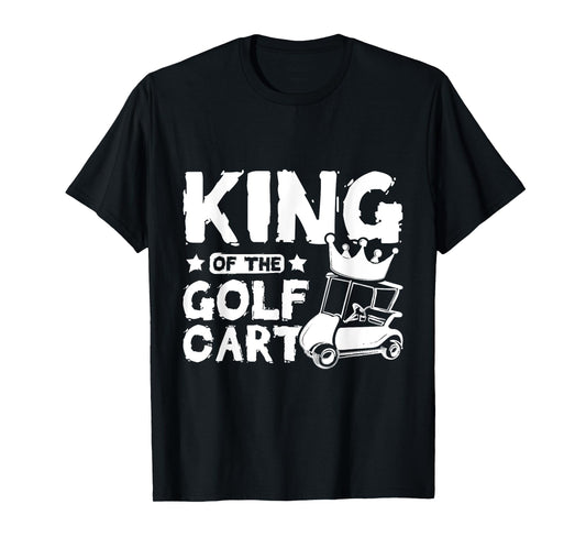 King of the golf cart T-Shirt