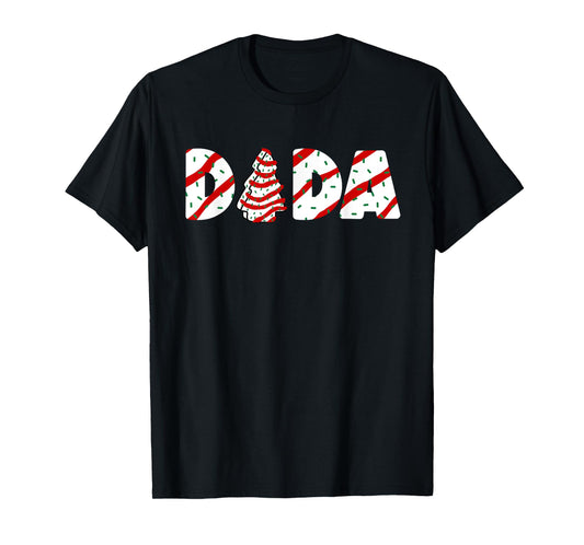Christmas Tree Cake Matching Family Party Pajama Dada T-Shirt