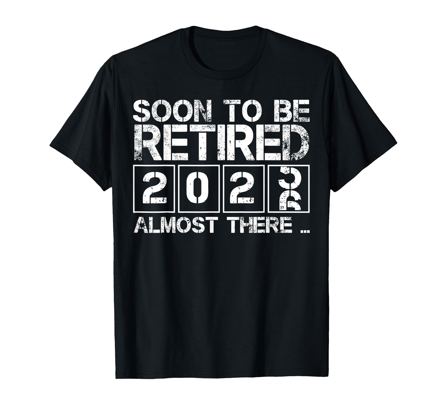 Funny Soon to Be Retired 2026 Almost There Retired Countdown T-Shirt