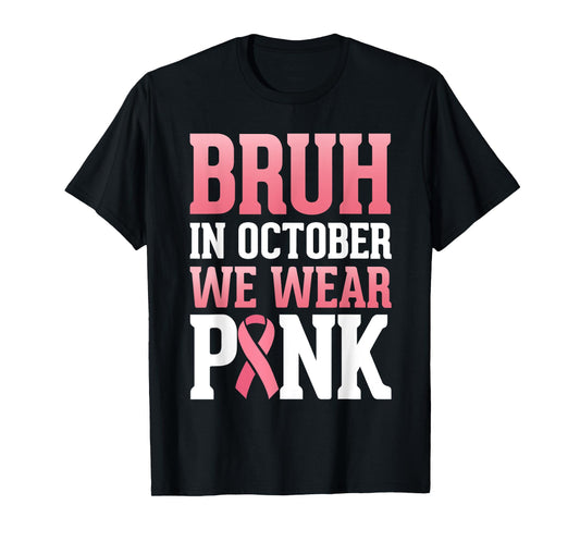 Breast Cancer Tree For Kids Boys Bruh In October Wear Pink T-Shirt
