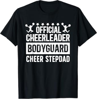 Cheerleader Bodyguard Cheer Stepdad Cheerleader Step Dad T-Shirt