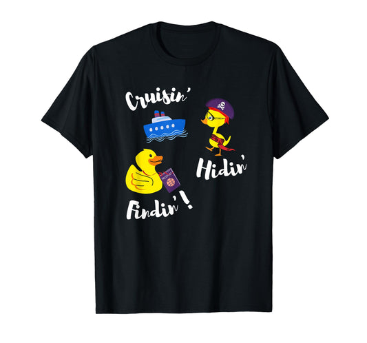Cruisin’ Hidin’ Findin’ Scavenger Hunt for Cruise Ducks Fun T-Shirt