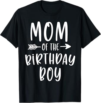 Mom of the Birthday Boy Mama And Son Bday Party Mother T-Shirt