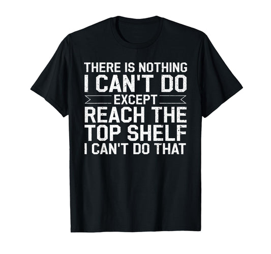 Funny Short People For Men Women Hilarious Sarcastic Saying T-Shirt