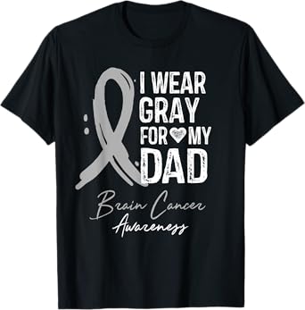 I Wear Gray For My Dad Shirt Brain Cancer Awareness Gift T-Shirt