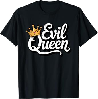 Sassy Evil Queen Crown Funny Costume T-Shirt