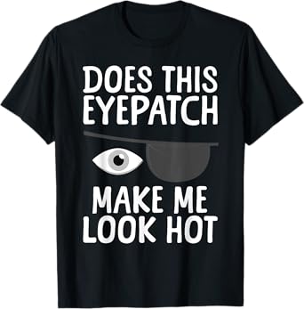Eye Surgery Design For Men Women Kids Eye Patch Eye Surgery T-Shirt