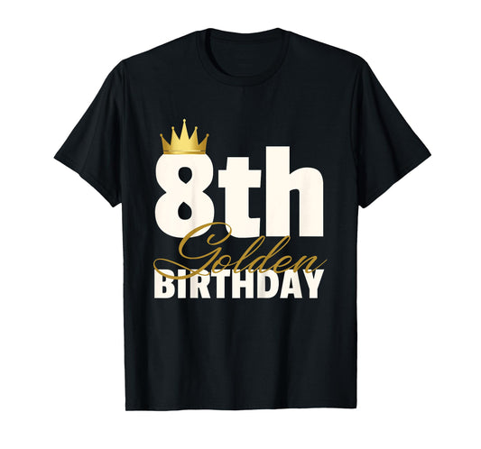 8th Golden Birthday Year Age Crown T-Shirt