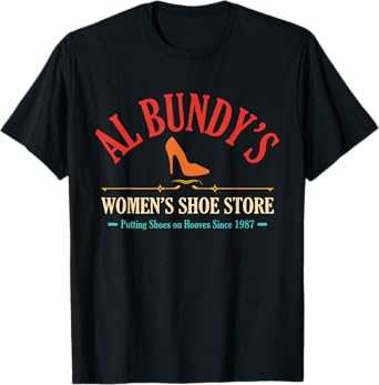 Al Bundy's Women's Shoe Store Putting Shoes Vintage T-Shirt