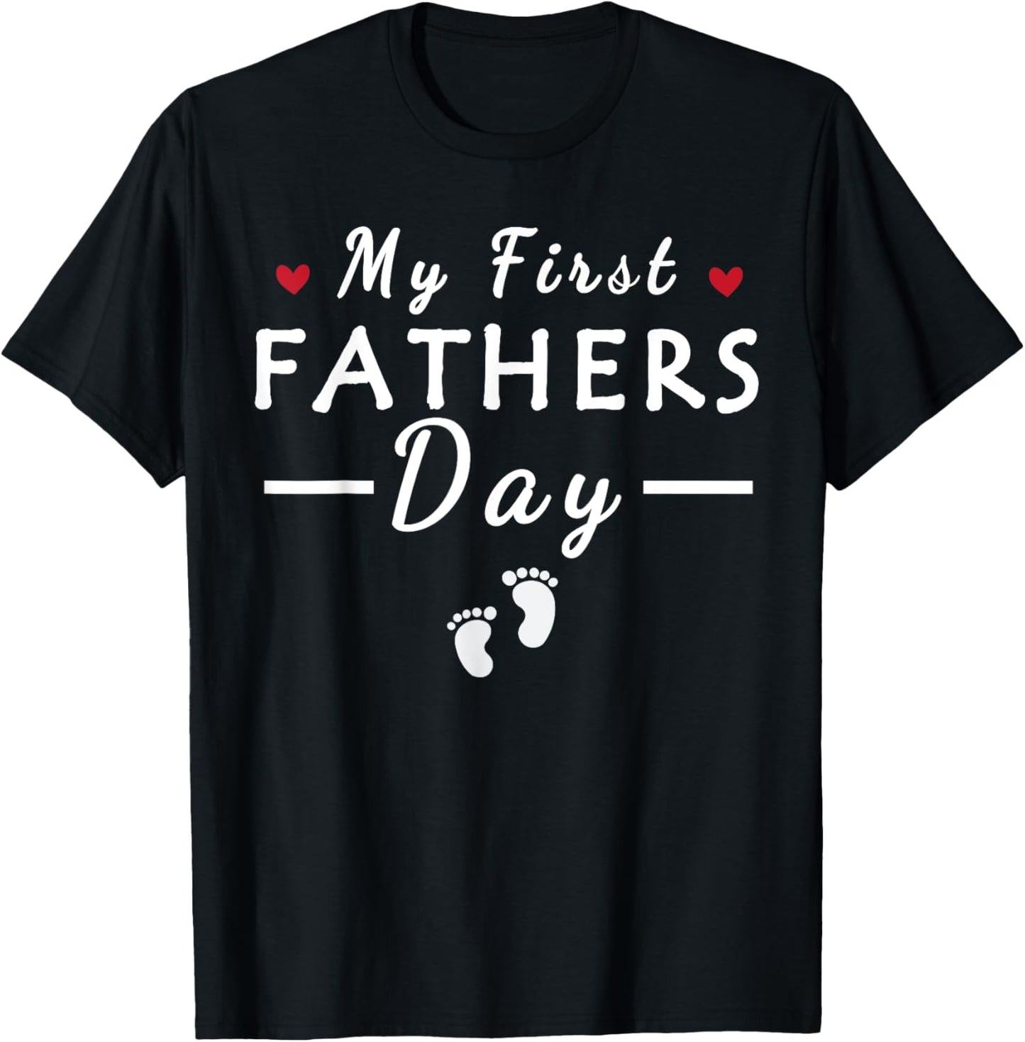 Dads Fathers Day My First Fathers Day New Dad T-Shirt