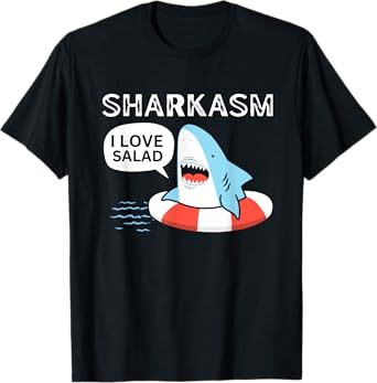 Sharkasm I Love Salad Funny Shark Design T-Shirt