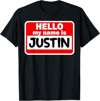 Justin Hello Hi My Name Is Tshirt Name On Custom T-Shirt