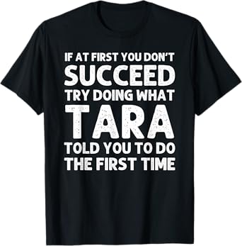 TARA Name Personalized Birthday Funny Christmas Joke T-Shirt