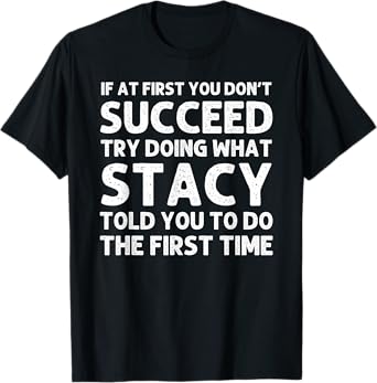 STACY Name Personalized Birthday Funny Christmas Joke T-Shirt