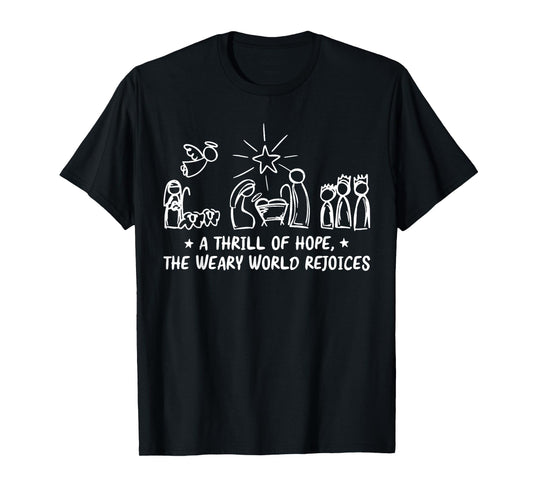 A Thrill Of Hope The Weary World Rejoices T-Shirt