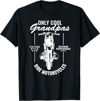 Only Cool Grandpas Ride Motorcycles Funny Biker Grandpa T-Shirt