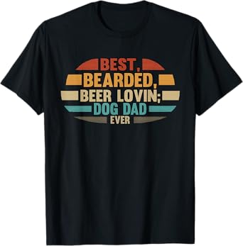Best Bearded Beer Lovin' Dog Dad Ever Drinking Men T-Shirt
