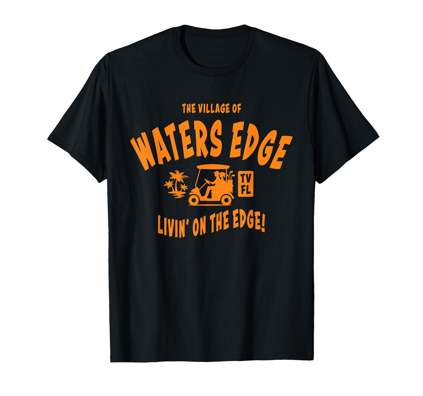 The Village of Waters Edge TV FL Golf Cart Design T-Shirt