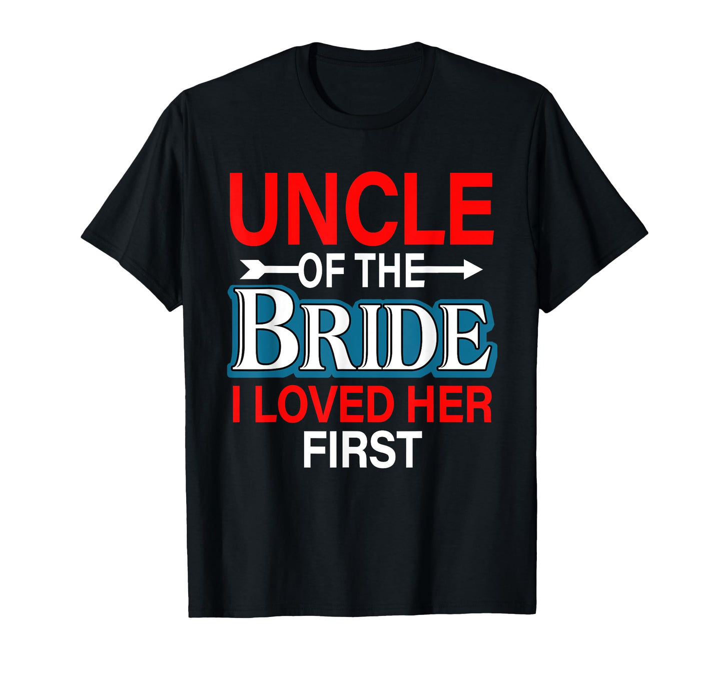 Uncle Of The Bride Proud Loved Her First Costume Wedding T-Shirt