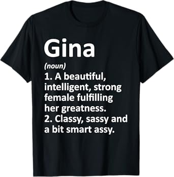 Custom Women Name Meaning Girl Mom Wife Birthday Gina Definition Personalized Funny T-Shirt
