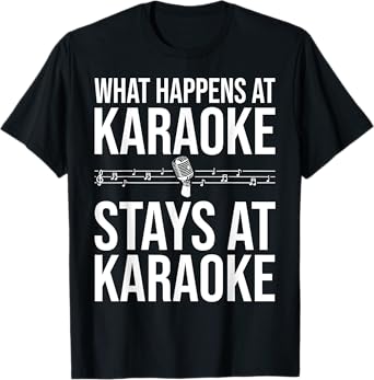 Funny Karaoke Designs For Men Women Singers Music Lovers T-Shirt