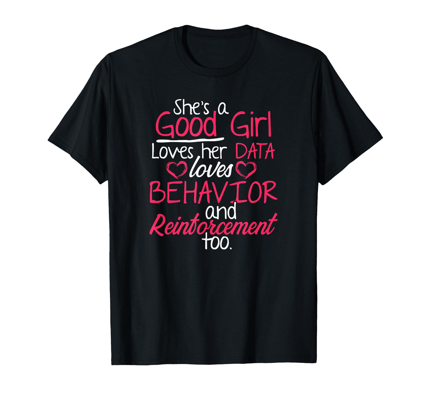 Behavior Technician Reinforcement Behavioral Tech RBT T-Shirt