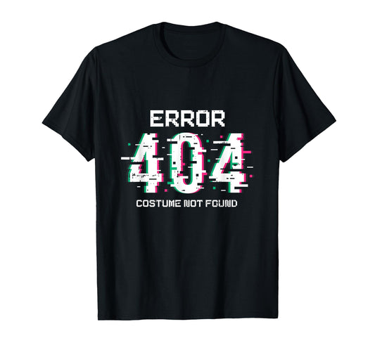 Error 404 Costume Not Found Halloween Funny Coding Coder T-Shirt