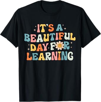 It's Beautiful Day for Learning - Retro Teacher Women Men T-Shirt