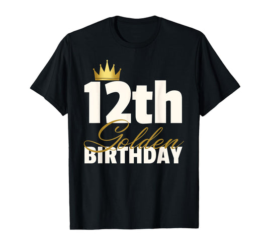 12th Golden Birthday Year Age Crown T-Shirt