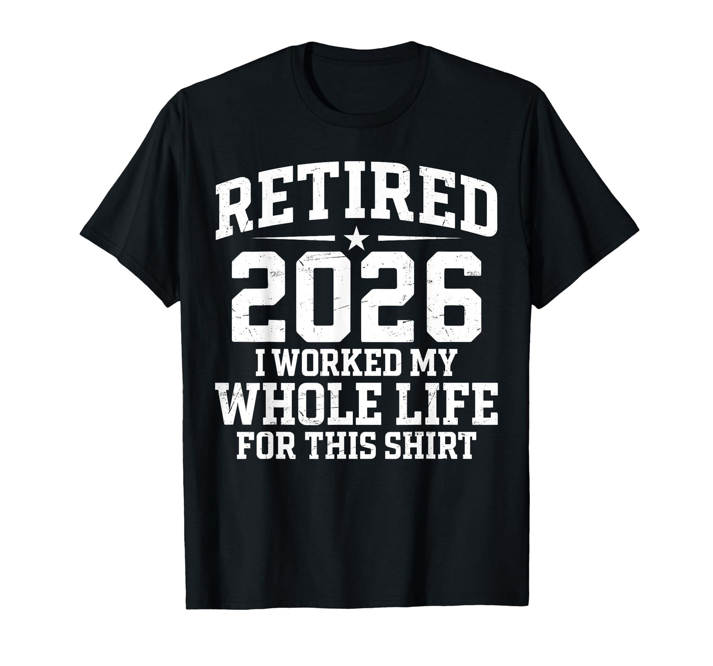 Funny Retired 2026 Retirement Men Women Humor Retirement T-Shirt