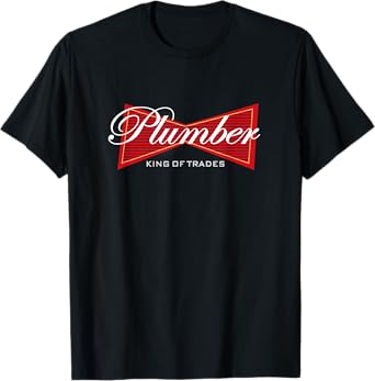 Funny Plumber T-Shirt King of Trades Tee Shirt Gift T-Shirt
