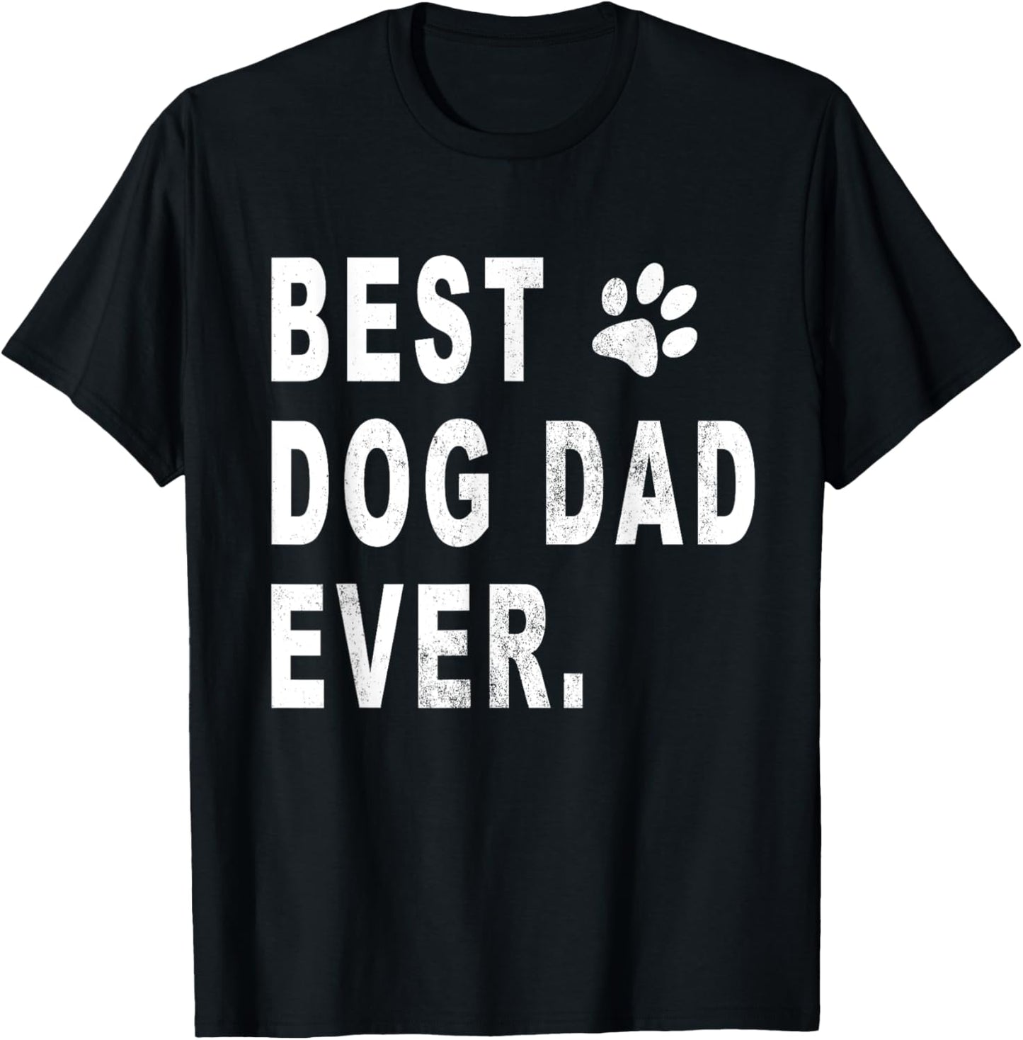Best Dog Dad T-shirt Gift for Best Dog Dad Ever T-Shirt