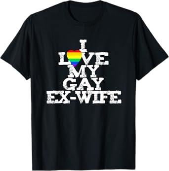 Rainbow Heart I Love My Gay Ex-Wife LGBTQ+ Ally Rights March T-Shirt