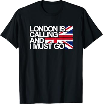 London is Calling and I Must Go Union Jack Flag T Shirt T-Shirt