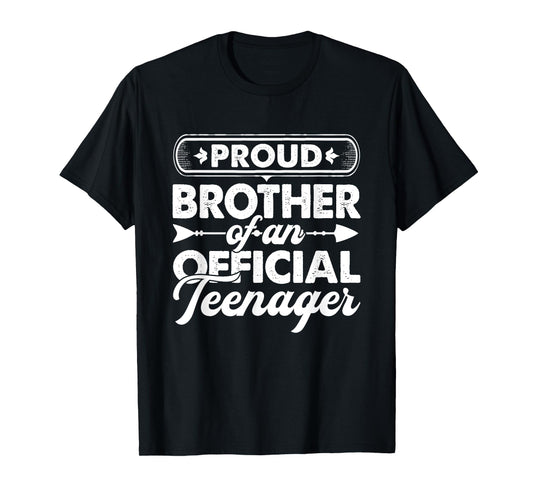 Proud Brother Of An Official Teenager 13th Birthday Gifts T-Shirt