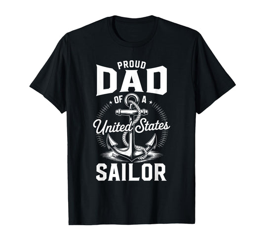 Proud Dad Of A Sailor Anchor Patriotic Military Fathers Day T-Shirt