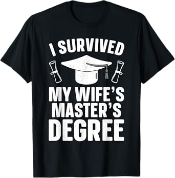 Masters Degree Graduation Art For Men Husband Masters Degree T-Shirt