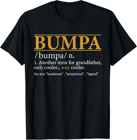 Funny BUMPA definition Fathers day gift Grandpa gift T-Shirt